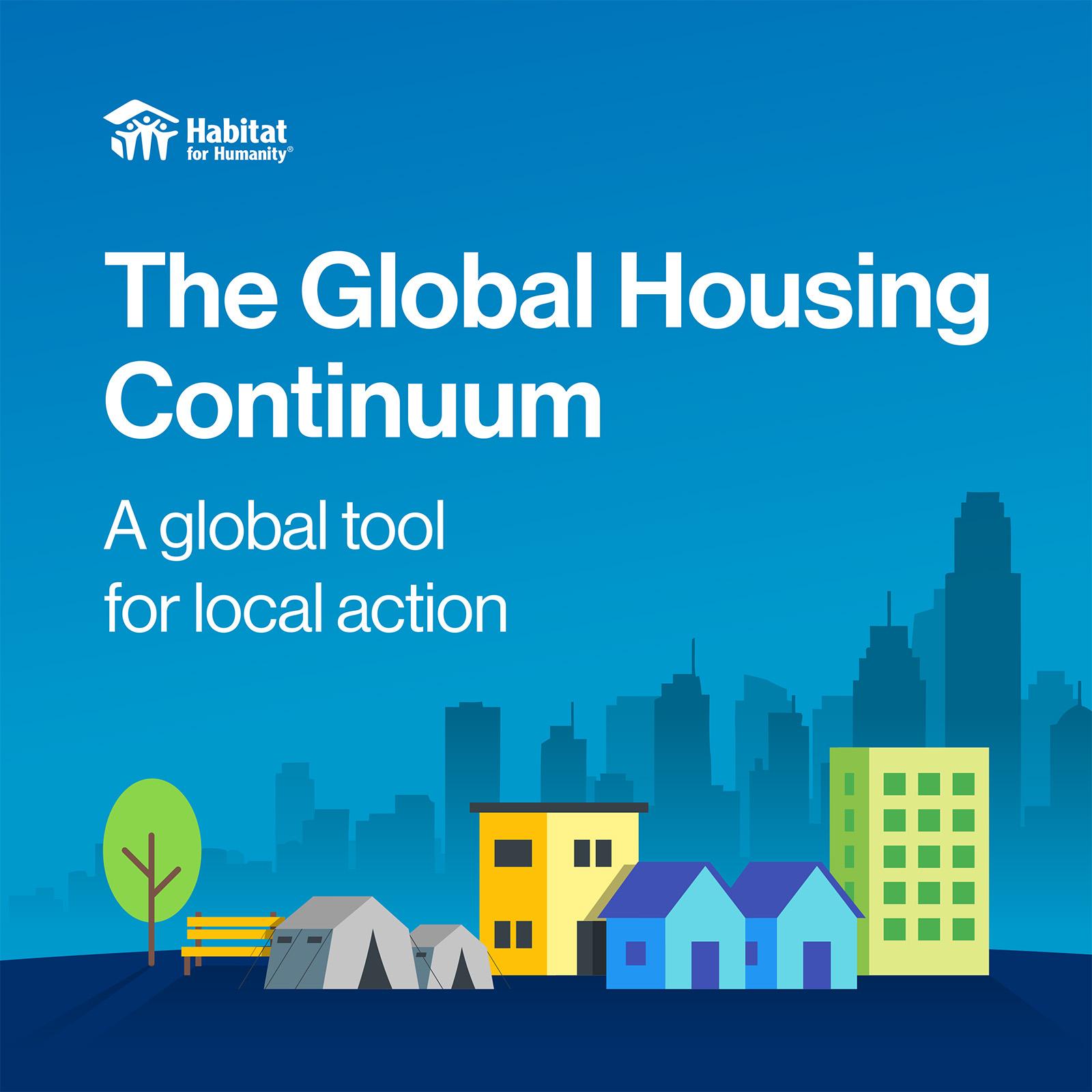 Global Housing Continuum, a global tool for local action