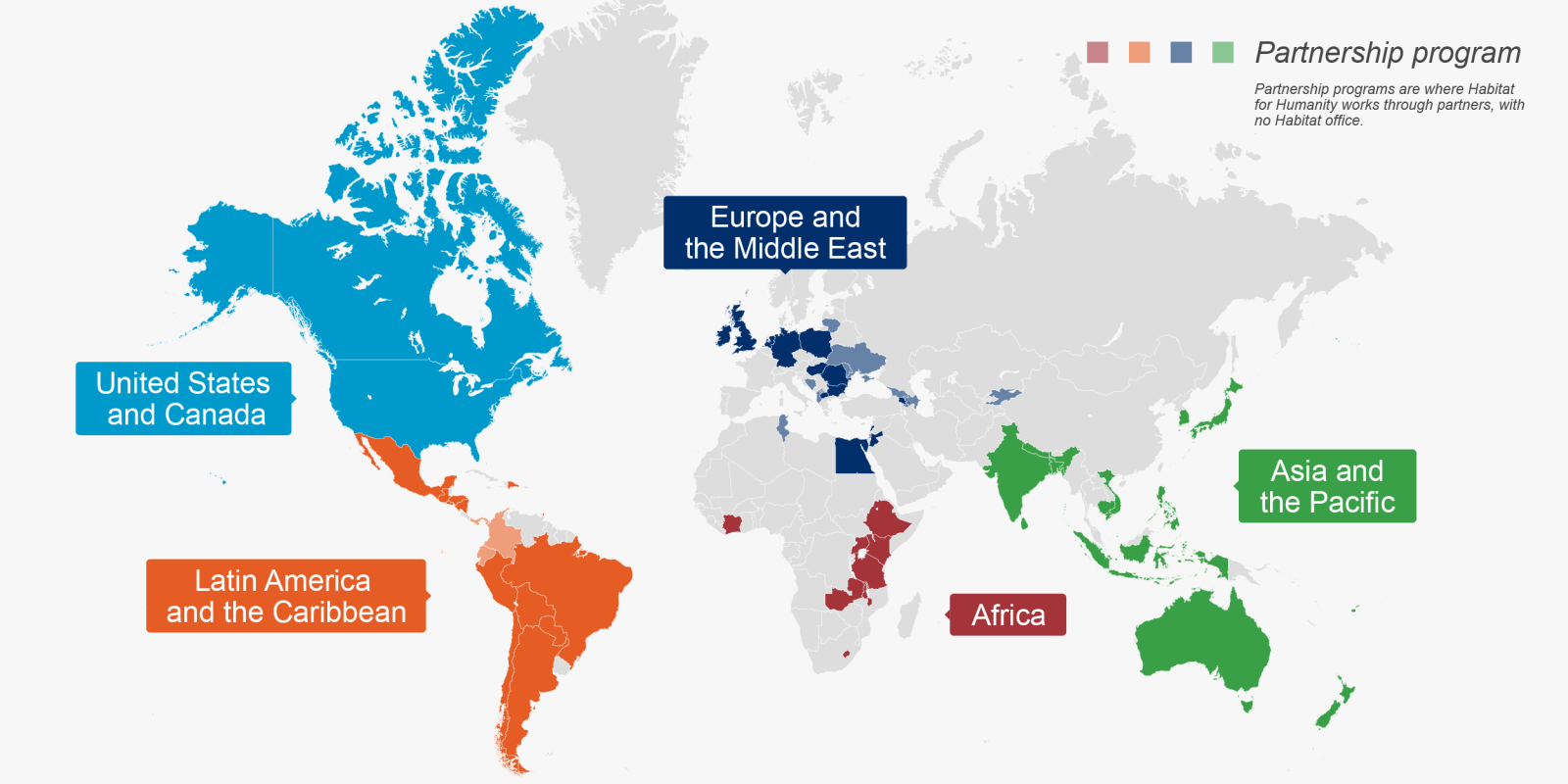 World map with United States and Canada in Blue, Latin America and the Caribbean in orange, Europe and the Middle East in navy, Africa in red and Asia and the Pacific in green. Some countries are lighter colors, which means "Partnership program partnership programs are where Habitat for Humanity works through partners, with no Habitat office."